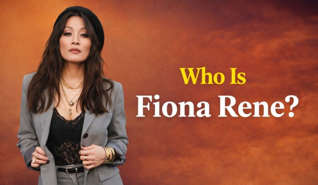 Who Is Fiona Rene?