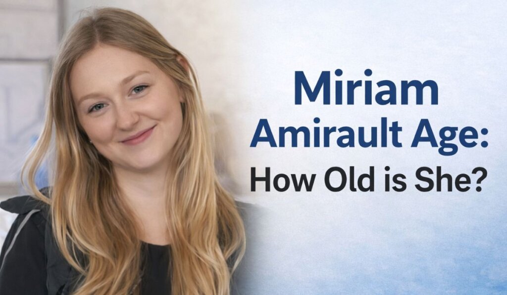 Miriam Amirault Age