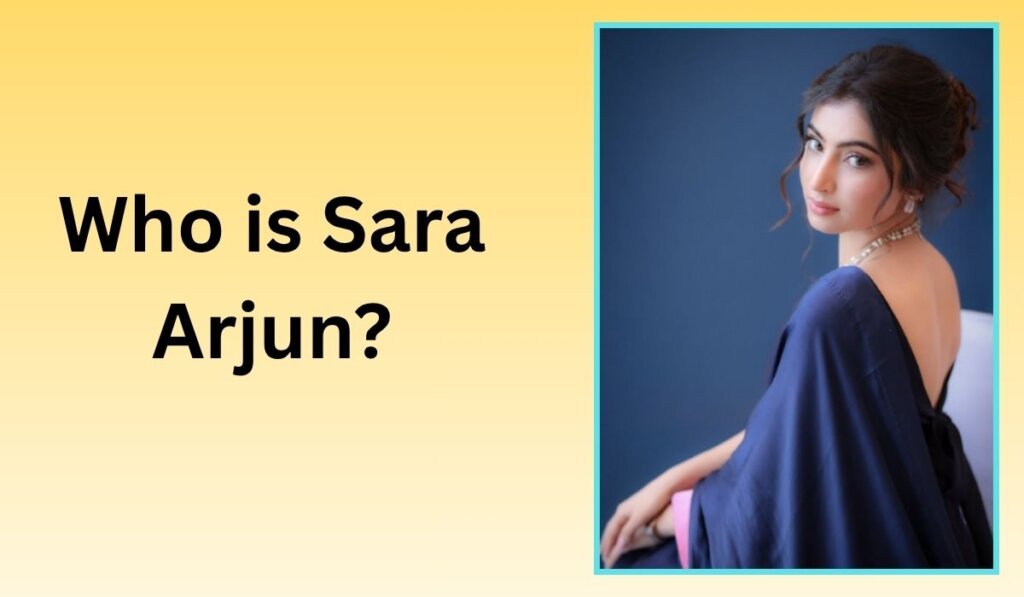 Who is Sara Arjun