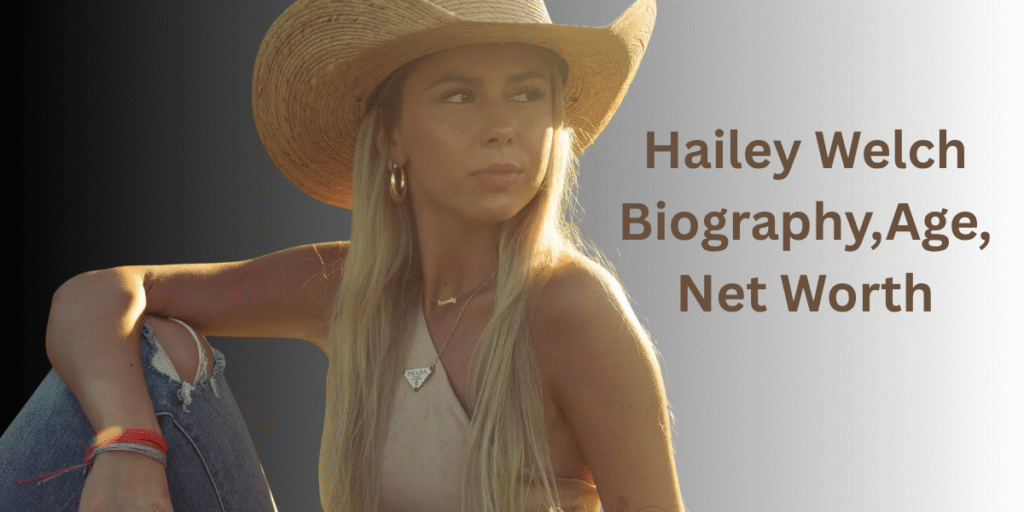 hailey welch age