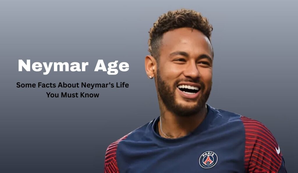 Neymar Age