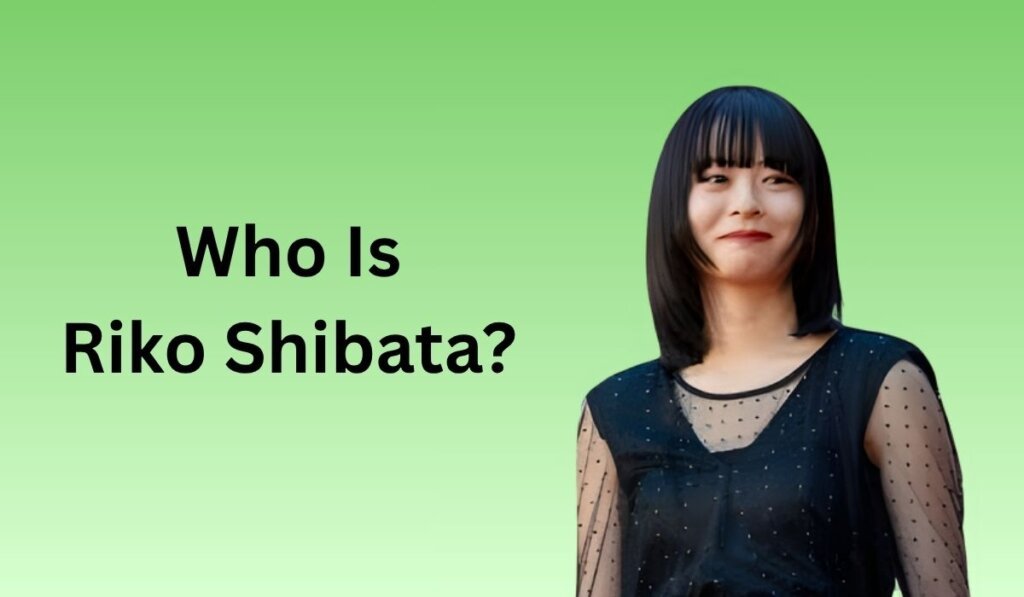 Who Is Riko Shibata?