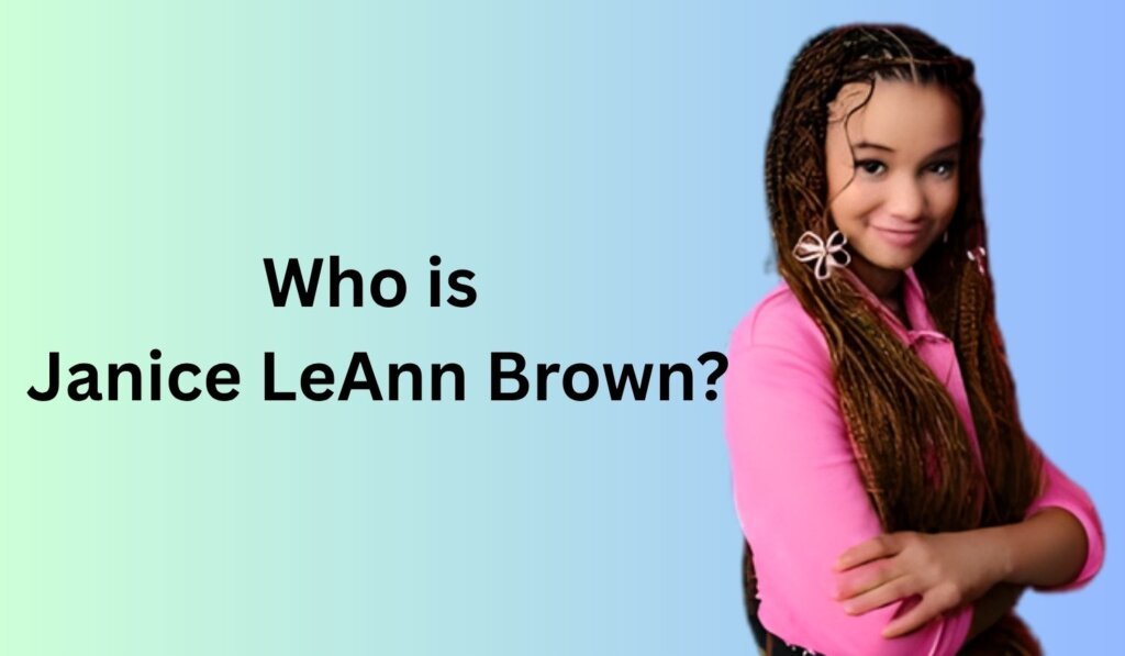 Who is Janice LeAnn Brown?