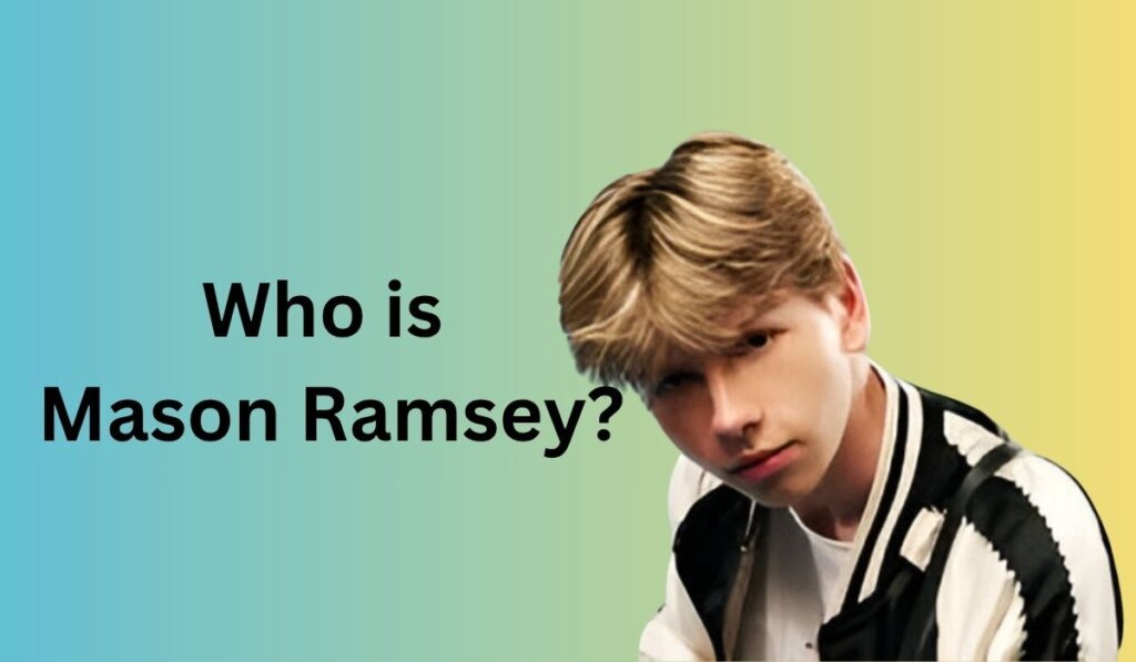 Who is Mason Ramsey?