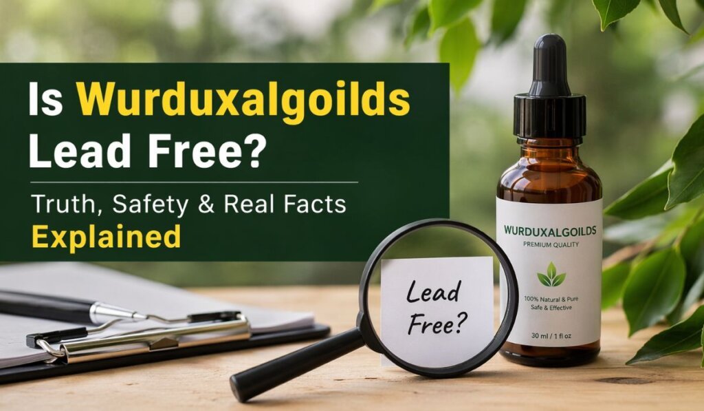 Is Wurduxalgoilds Lead Free