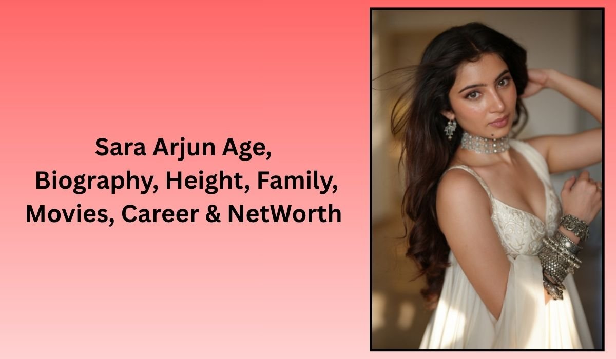 Sara Arjun Age